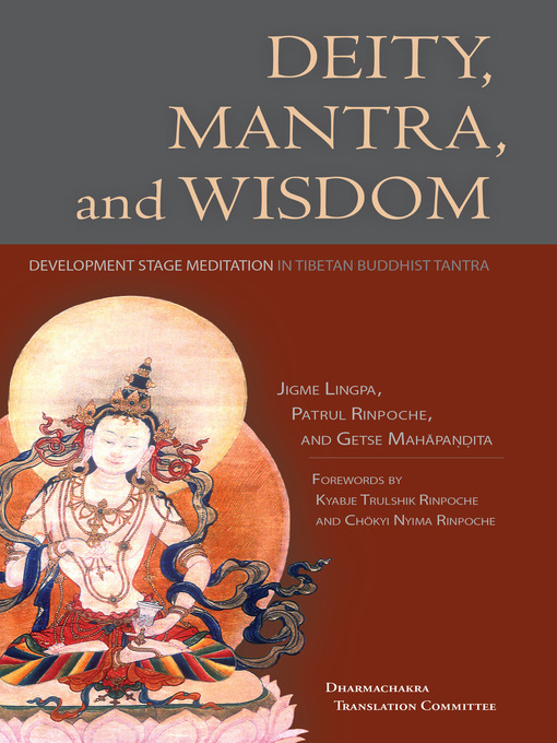 Title details for Deity, Mantra, and Wisdom by Jigme Lingpa - Available